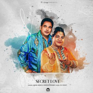 download Secret-Love-(Amar-Arshi) Sudesh Kumar mp3